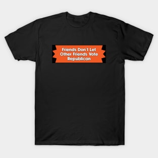 Don't Vote Republican - Democrat Politics T-Shirt